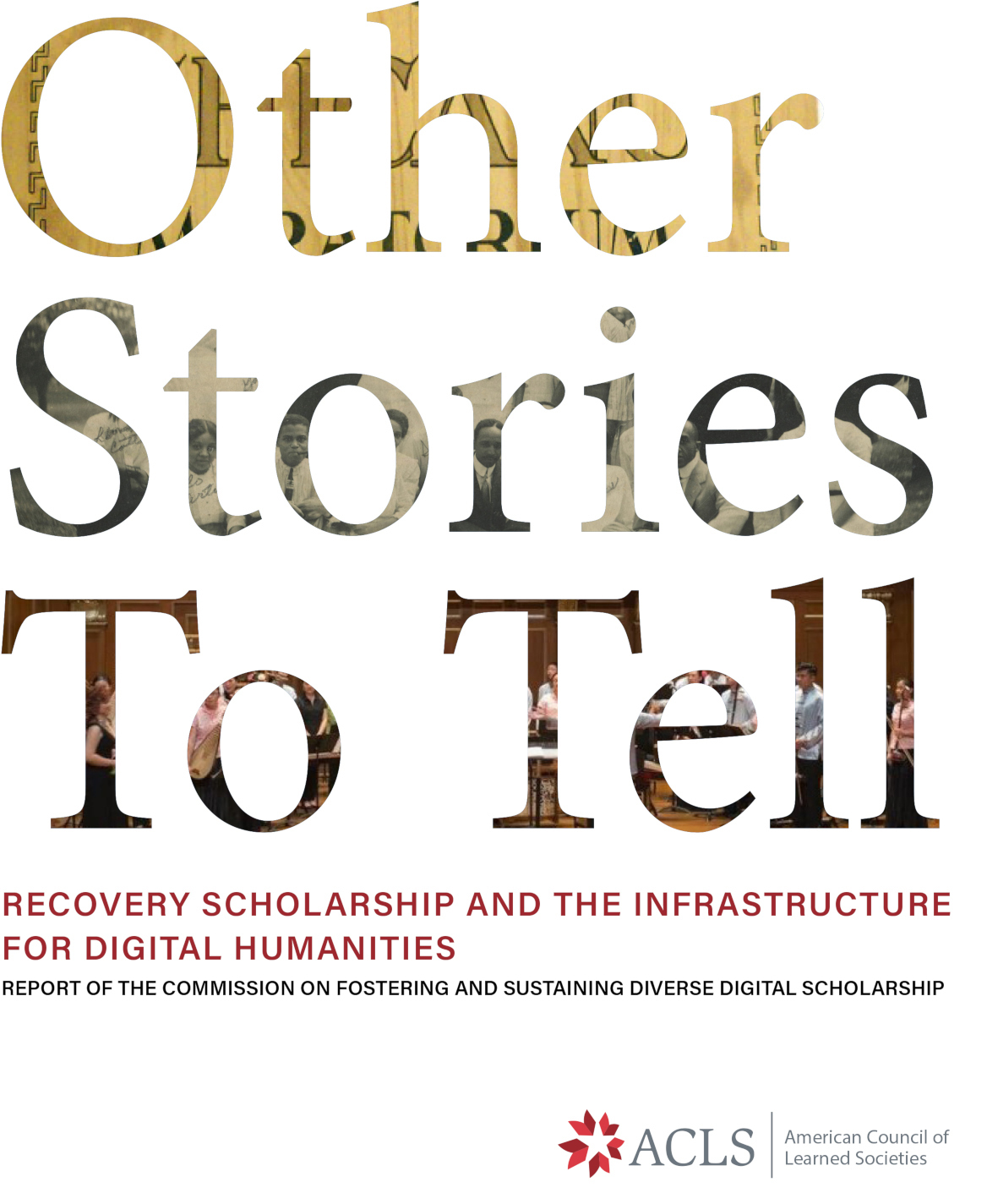 A book cover titled “Other Stories To Tell.” The text below reads, recovery scholarship and the infrastructure for digital humanities, report of the commission on fostering and sustaining diverse digital scholarship.